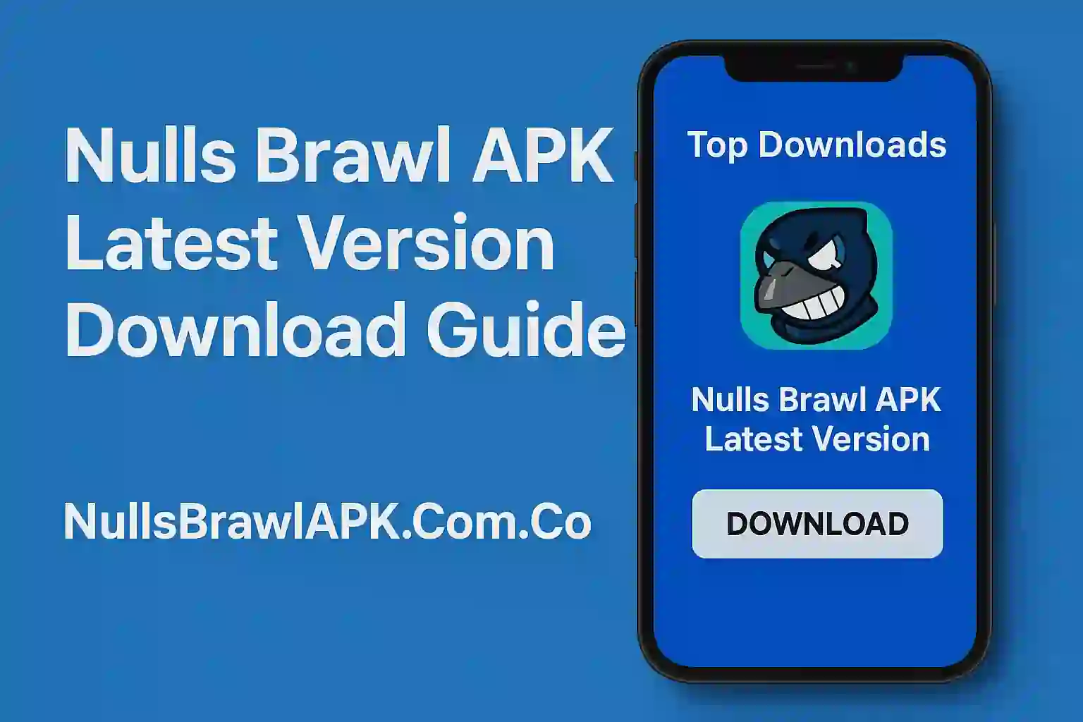 Nulls Brawl APK Latest Version Download Guide